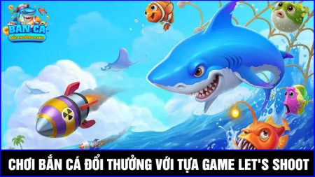 Let's Shoot: Cơ hội săn Boss chốt thưởng khủng nhất 2025
