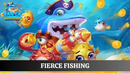 Fierce Fishing: Bứt phá giới hạn săn boss đổi thưởng cực lớn