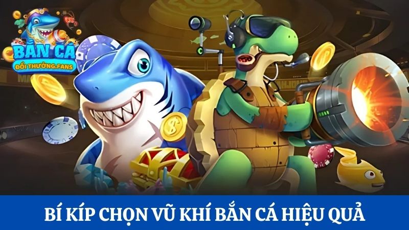 Bí kíp chọn vũ khí bắn cá chuẩn như cao thủ thực thụ 2 Bí kíp chọn vũ khí bắn cá mang lại hiệu quả cao