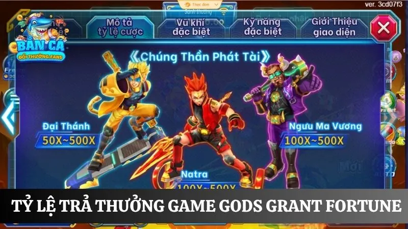 Gods Grant Fortune: Game bắn cá 3D trả thưởng cao đến 500x 4 Cập nhật bảng tỷ lệ trả thưởng game bắn cá