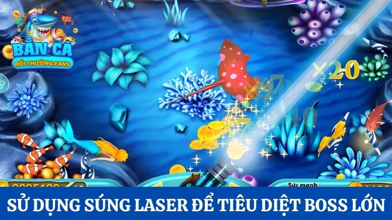 Bí kíp chọn vũ khí bắn cá chuẩn như cao thủ thực thụ 3 Sử dụng súng laser để tiêu diệt boss lớn