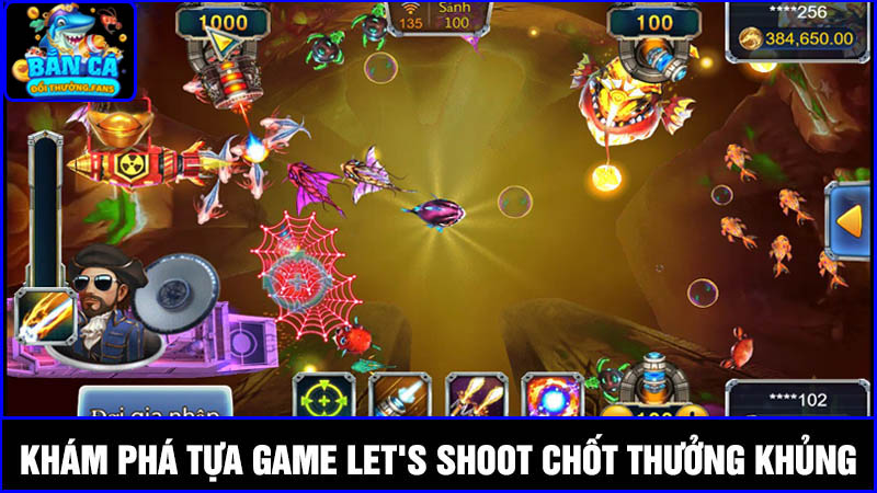 Let's Shoot: Cơ hội săn Boss chốt thưởng khủng nhất 2025 1 Khám phá game bắn cá đổi thưởng Let's Shoot
