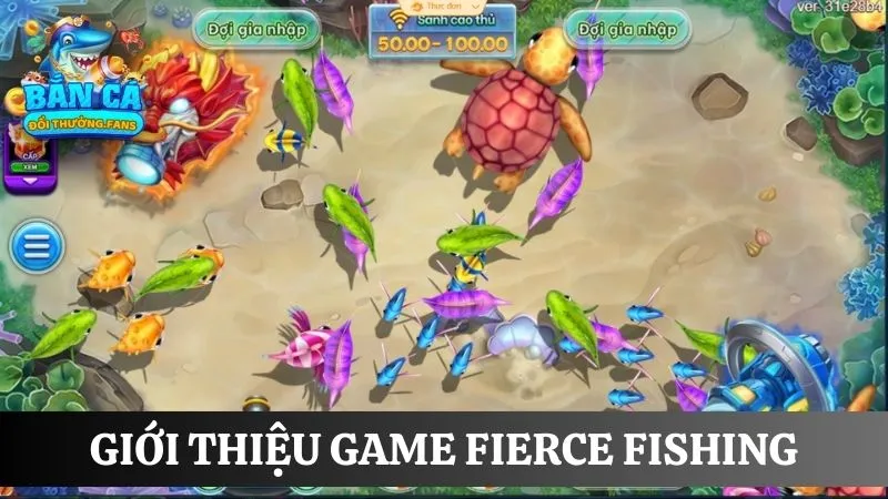 Fierce Fishing: Bứt phá giới hạn săn boss đổi thưởng cực lớn 1 Tìm hiểu về tựa game bắn cá khốc liệt