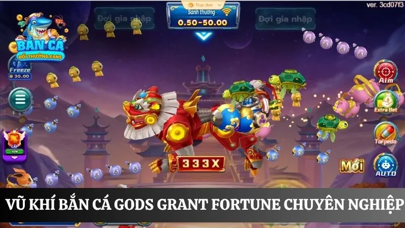 Gods Grant Fortune: Game bắn cá 3D trả thưởng cao đến 500x 2 Khám phá vũ khí săn cá trong Gods Grant Fortune