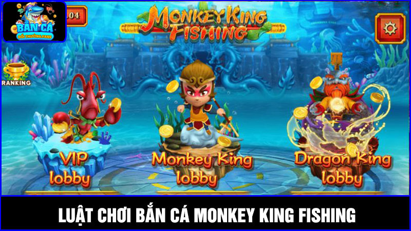 Monkey King Fishing: Thế giới bắn cá đậm chất Tây Du Ký 2 Luật chơi trong game Monkey King Fishing