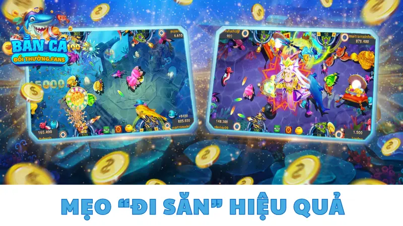 5+ game bắn cá rút tiền momo xanh chín nhất hiện nay 4 Mẹo “đi săn” hiệu quả