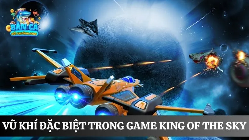 Phân tích về vũ khí đặc biệt sử dụng trong game