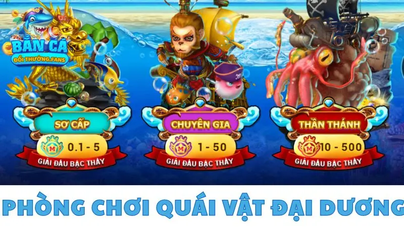 Quái vật đại dương: Chơi game nhận 888x siêu hấp dẫn 1 Phòng chơi quái vật đại dương