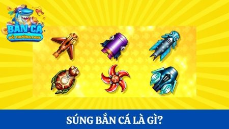 Tìm hiểu súng bắn cá là gì? Tất tần tật từ A-Z bạn cần biết