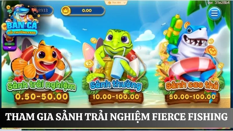Fierce Fishing: Bứt phá giới hạn săn boss đổi thưởng cực lớn 2 Tiếp cận trò chơi với sảnh trải nghiệm