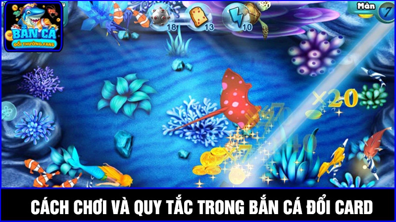 Trải nghiệm bắn cá đổi card, cơ hội nhận thưởng thả ga 3 Tìm hiểu cách chơi và quy tắc cơ bản trong bắn cá đổi card